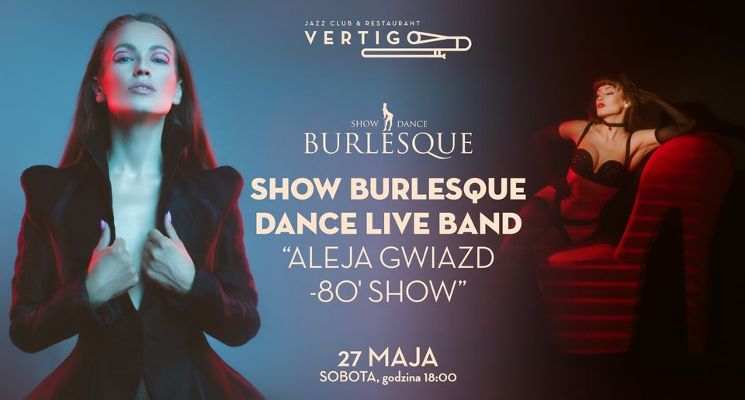 Plakat Show Burlesque Dance Live Band – Aleja Gwiazd - 80' Show
