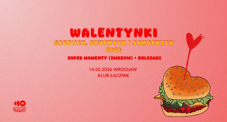 Plakat Walentynki Grubych, Smutnych i Samotnych - Super Momenty (smkkpm) + Bulsjarz