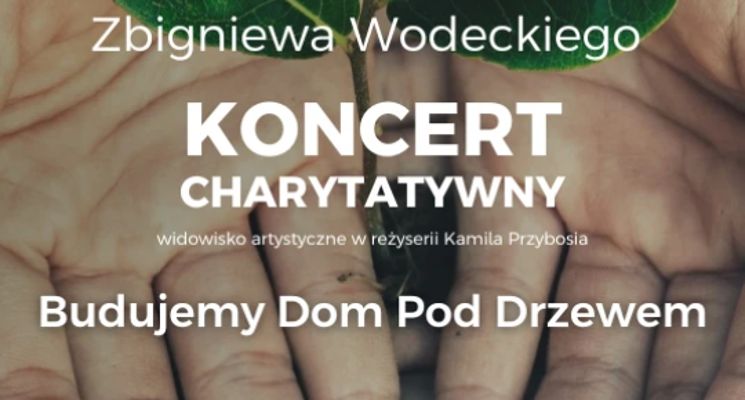 Plakat Koncert charytatywny "Dom pod drzewem"
