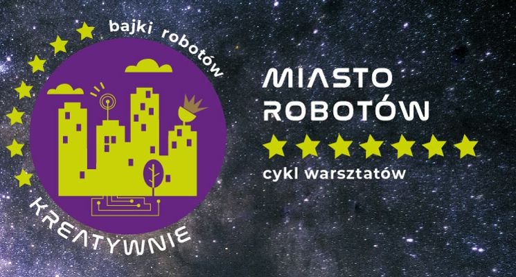 Plakat Warsztaty: Miasto robotów