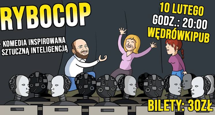 Plakat Teatr Improwizacji Jesiotr: Rybocop – komedia improwizowana