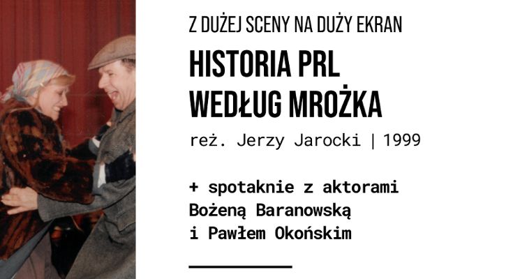 Plakat Z dużej sceny na duży ekran: Historia PRL według Mrożka