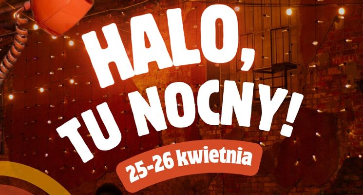 Plakat Halo, tu Nocny! Otwarcie sezonu
