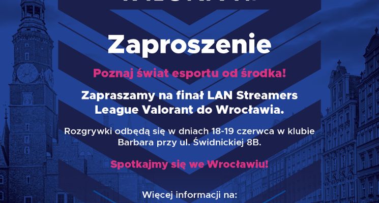 Plakat Finał LAN międzynarodowej ligi esportowej „Streamers League Valorant”