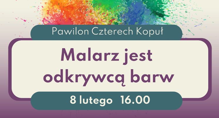 Plakat Malarz jest odkrywcą barw – spotkanie dla mam dzieci z niepełnosprawnością