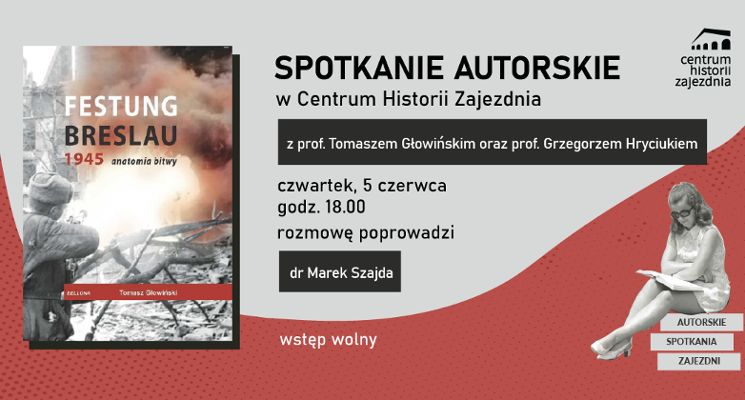 Plakat „Festung Breslau. Anatomia bitwy” – spotkanie autorskie z prof. Tomaszem Głowińskim
