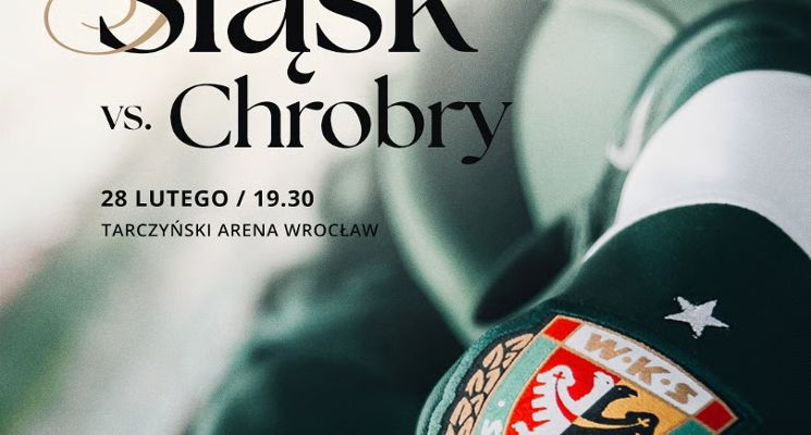 Plakat Mecz Śląsk Wrocław vs. Chrobry Głogów