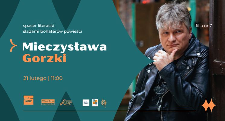 Plakat Spacer literacki śladami bohaterów powieści Mieczysława Gorzki