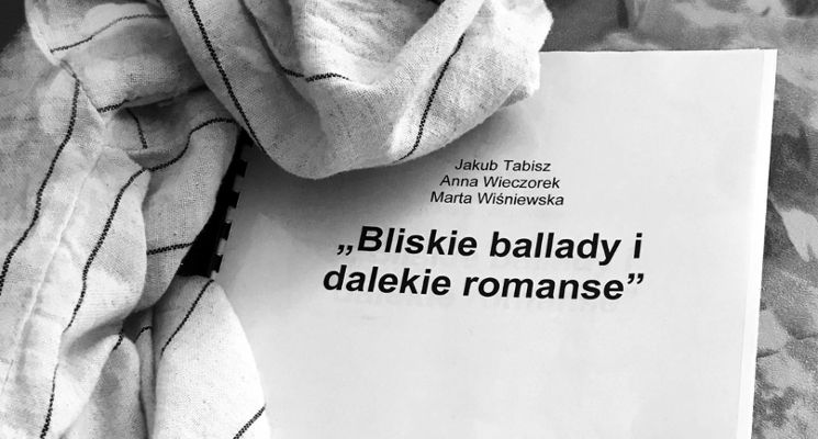 Plakat Bliskie ballady i dalekie romanse. Premiera spektaklu dokumentalnego