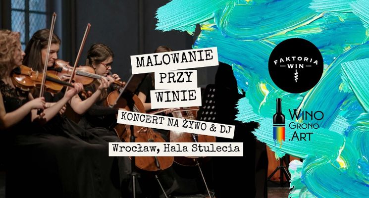 Plakat Malowanie przy winie z koncertem na żywo + DJ