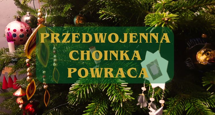 Plakat Przedwojenna choinka powraca! Warsztaty dla młodzieży i dorosłych