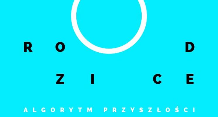 Plakat Współrodzice, algorytm przyszłości