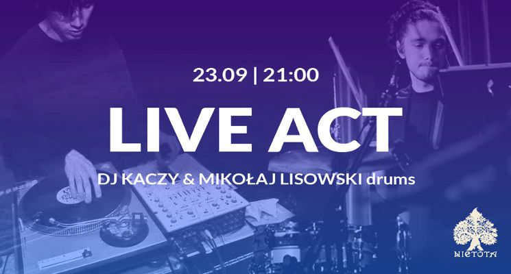 Plakat Live act. Dj Kaczy & Mikołaj Lisowski