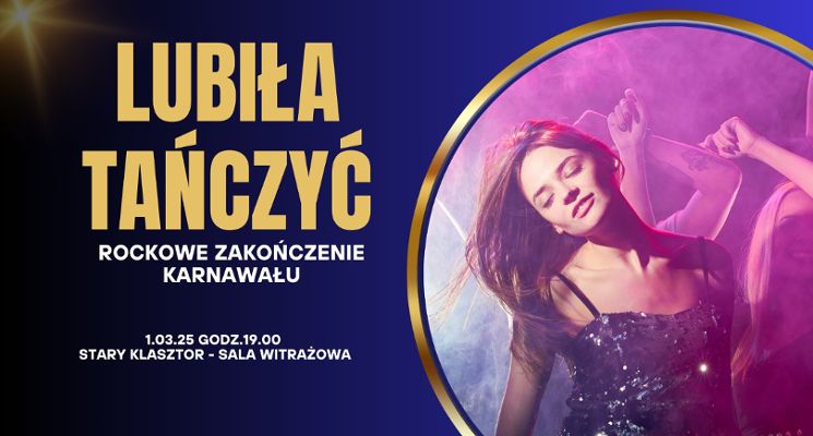 Plakat Lubiła tańczyć - rockowe zakończenie karnawału