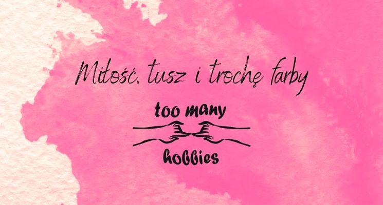 Plakat Miłość, Tusz i Trochę Farby | Targi i warsztaty z Too Many Hobbies