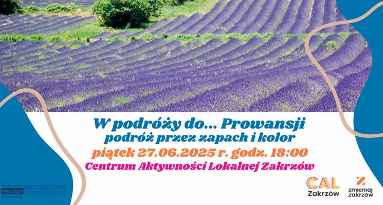 Plakat Podróż przez zapach i kolor – Zakrzowski CAL-owy Klub Podróżnika w Prowansji