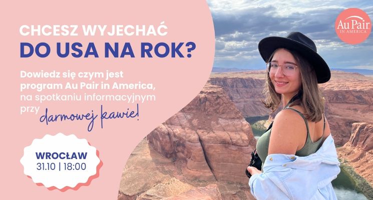Plakat Darmowe spotkanie informacyjne. Program wymiany kulturowej Au Pair in America