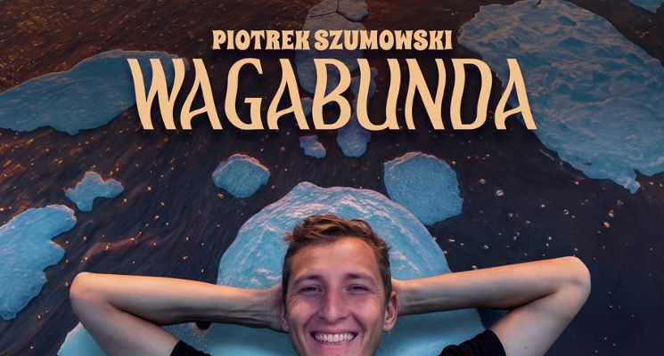 Plakat Piotrek Szumowski - Wagabunda