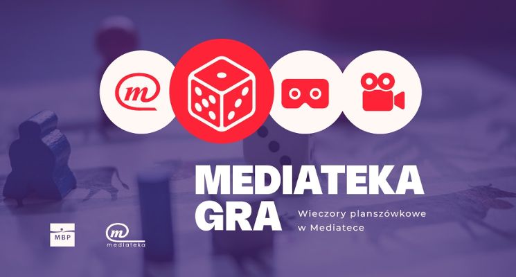 Plakat Mediateka gra. Wieczory planszówkowe w Mediatece