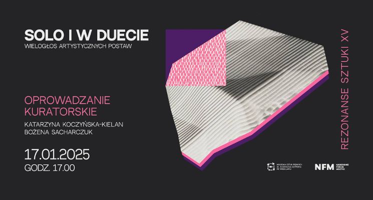 Plakat Solo i w duecie – wielogłos artystycznych postaw | Oprowadzanie kuratorskie