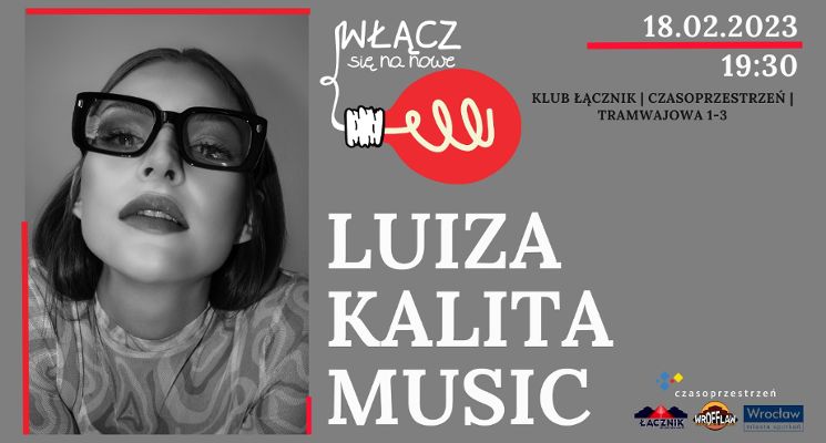 Plakat WŁĄCZ SIĘ NA NOWE! Koncert Luiza Kalita Music