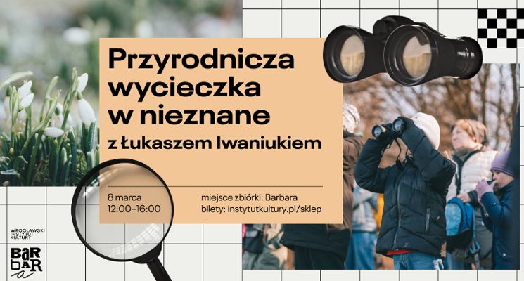 Plakat Przyrodnicza wycieczka w nieznane z Łukaszem Iwaniukiem