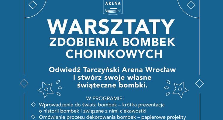 Plakat Warsztaty ozdabiania bombek dla uczniów – Tarczyński Arena Wrocław