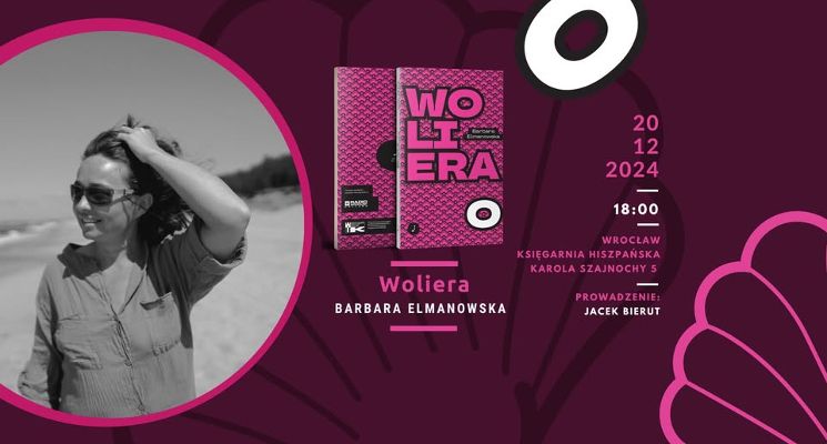 Plakat Barbara Elmanowska i "Woliera" w Księgarni Hiszpańskiej