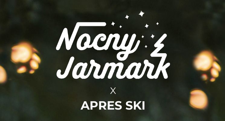 Plakat Nocny Jarmark x APRES SKI