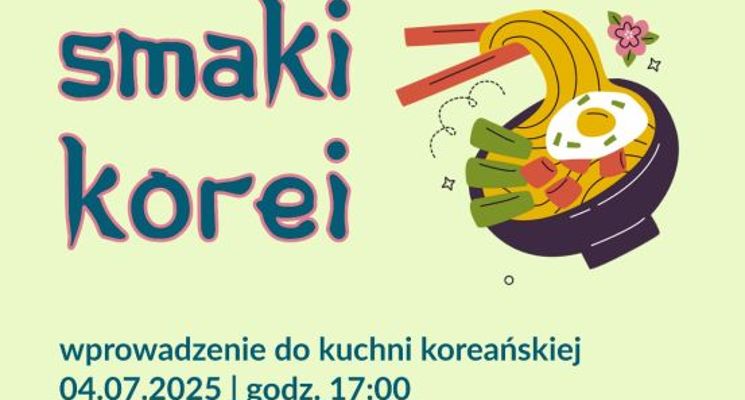 Plakat Poznaj smaki Korei – wprowadzenie do kuchni koreańskiej [wykład]
