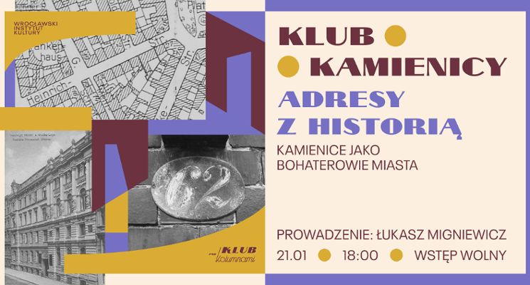 Plakat Klub Kamienicy: "Adresy z historią. Kamienice jako bohaterowie miasta”