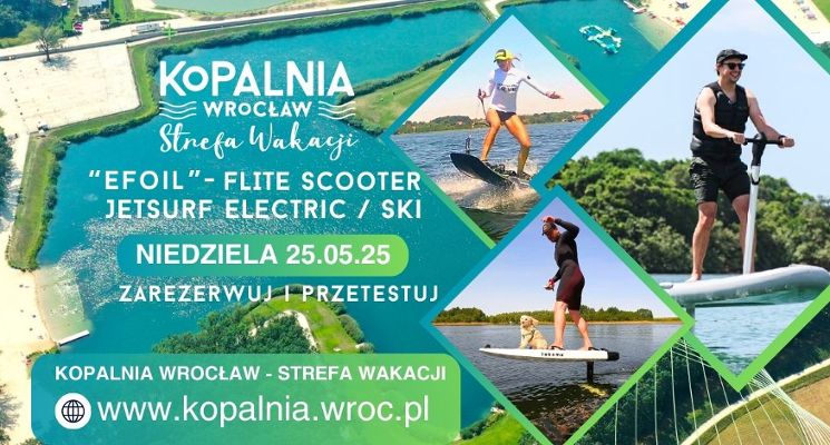 Plakat eFoil „Flite Scooter” i „JetSurf” – demo day w Kopalni Wrocław – Strefie Wakacji