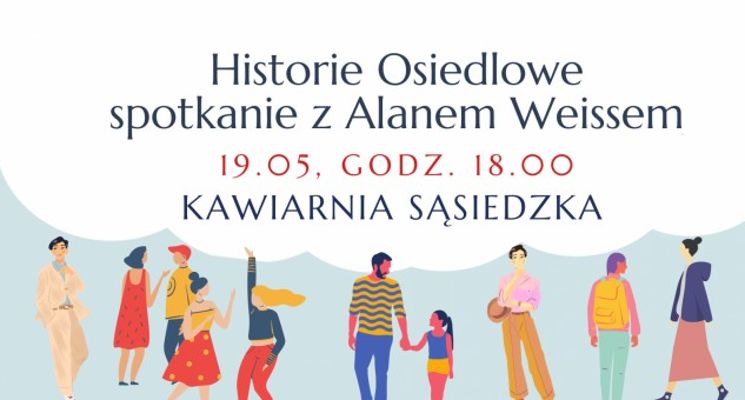 Plakat Historie Osiedlowe w Firleju  – spotkanie z Alanem Weissem