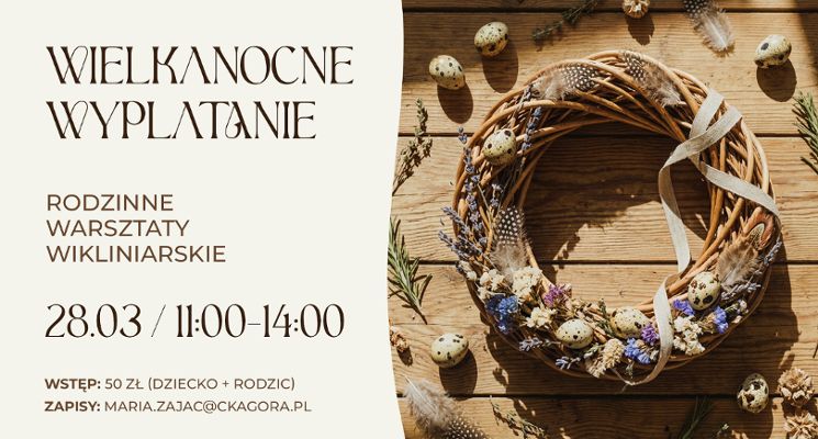 Plakat Wielkanocne wyplatanie - rodzinne warsztaty wikliniarskie