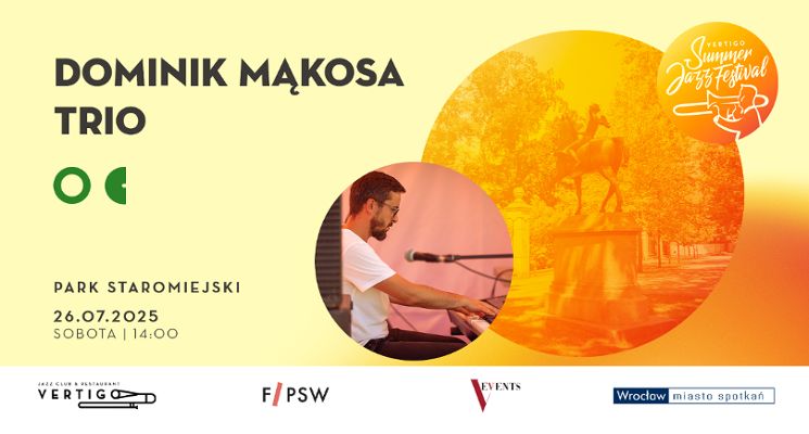 Plakat Dominik Mąkosa Trio [Vertigo Summer Jazz Festival 2025]