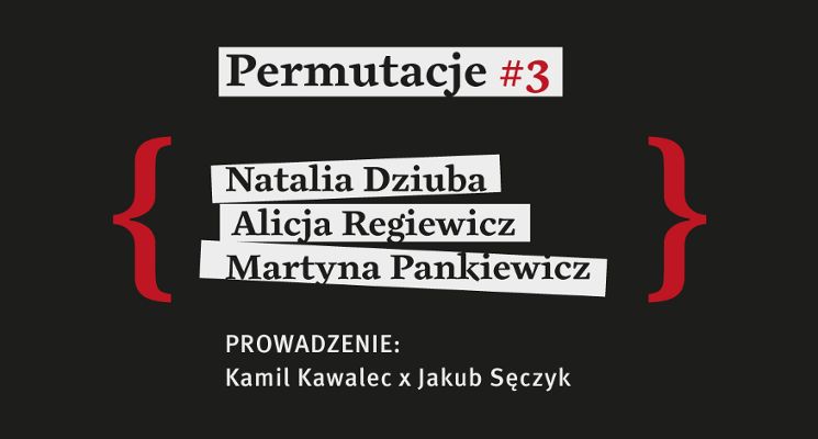 Plakat PERMUTACJE #3 Dziuba x Regiewicz x Pankiewicz