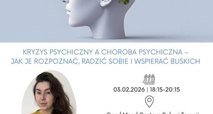 Plakat Kryzys psychiczny a choroba psychiczna – jak je rozpoznać, radzić sobie i wspierać bliskich