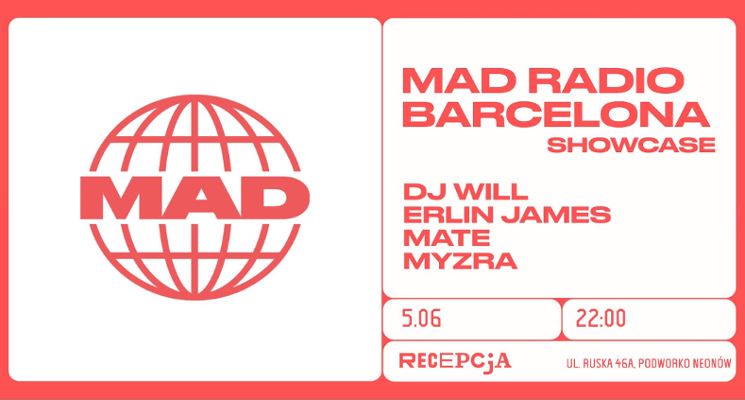 Plakat MAD RADIO BARCELONA SHOWCASE: DJ Will, Erlin James, Mate, Mzra