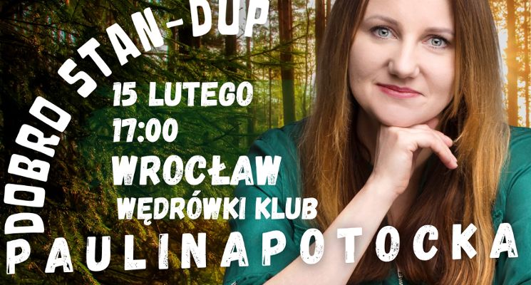 Plakat Paulina Potocka "Dobrostan" [stand-up]