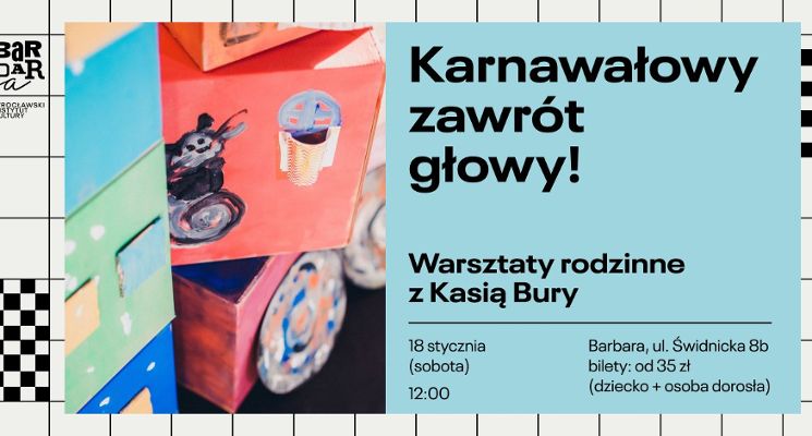 Plakat Karnawałowy zawrót głowy! Warsztaty rodzinne z Kasią Bury