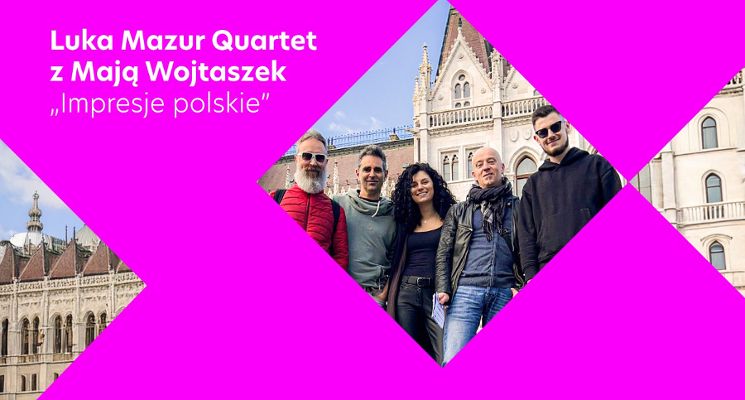 Plakat Luka Mazur Quartet z Mają Wojtaszek „Impresje polskie”