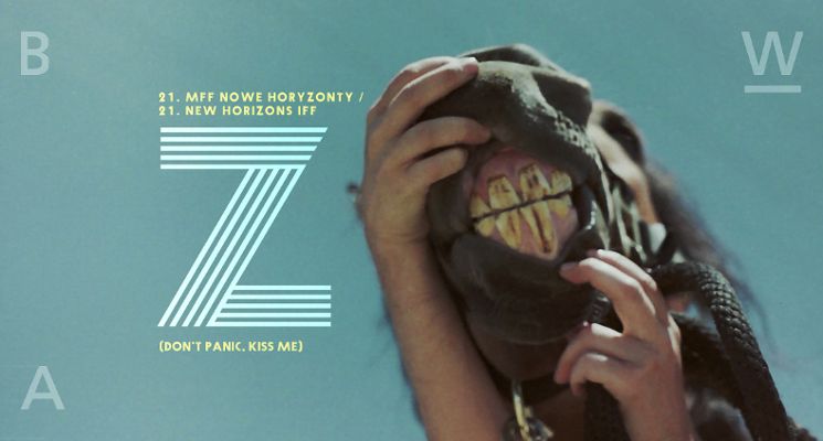 Plakat Z (don’t panic, kiss me) | Scena Artystyczna 21. MFF Nowe Horyzonty