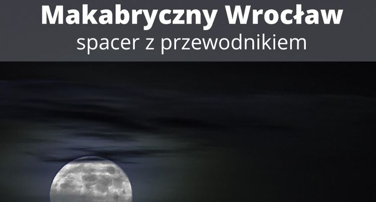 Plakat Makabryczny Wrocław – spacer z przewodnikiem Walkative