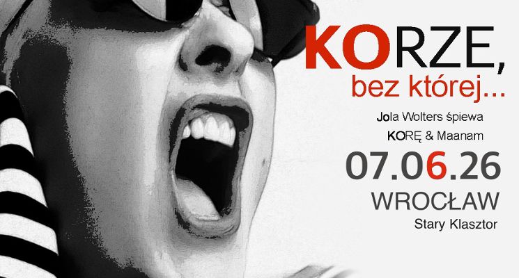 Plakat "KORZE, bez której" Jola Wolters śpiewa Korę