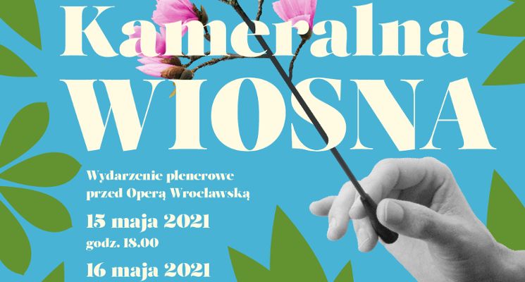 Plakat Kameralna Wiosna, czyli koncerty plenerowe przed Operą Wrocławską
