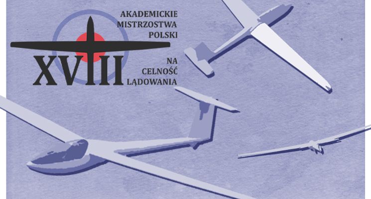 Plakat XVIII Akademickie Mistrzostwa Polski na Celność Lądowania