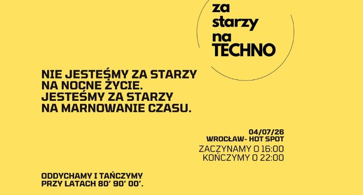 Plakat Za Starzy na Techno x Wrocław HotSpot
