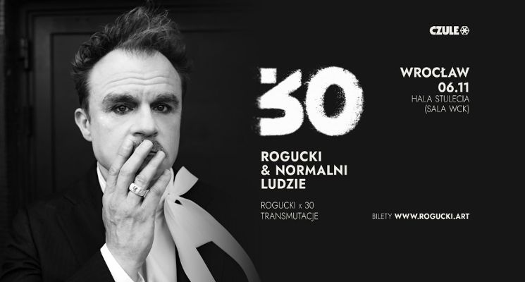 Plakat ROGUCKI x 30_Rogucki & Normalni Ludzie [koncert]