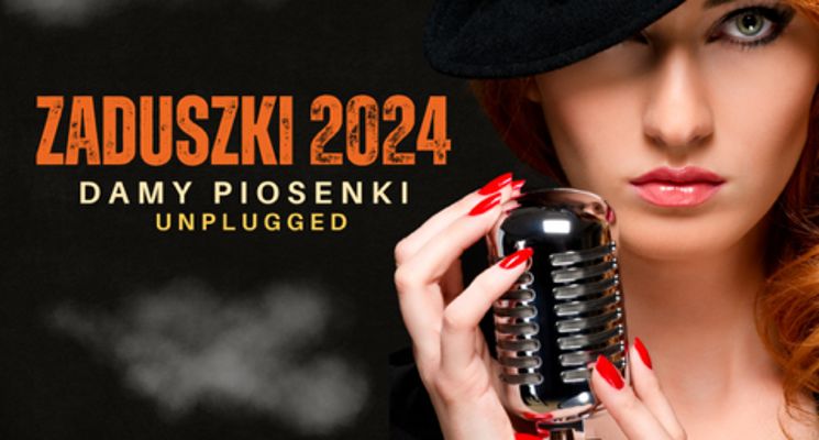 Plakat Koncert "Damy Piosenki Unplugged" w Starym Klasztorze! Zaduszki 2024