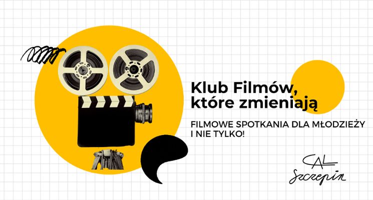 Plakat Klub Filmów, które zmieniają – filmowe spotkania dla młodzieży i nie tylko